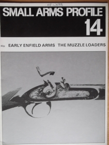 SMALL ARMS PROFILES  14. EARLY ENFIELD ARMS THE MUZZLE LOADERS